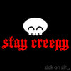 Stay Creepy - Men / Women Tee
